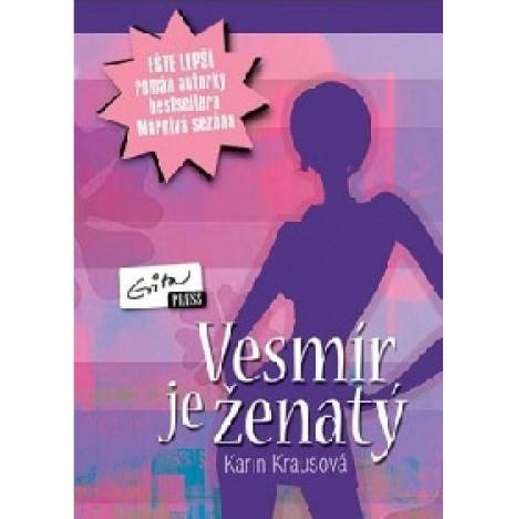 Karin Krausová: VESMÍR JE ŽENATÝ