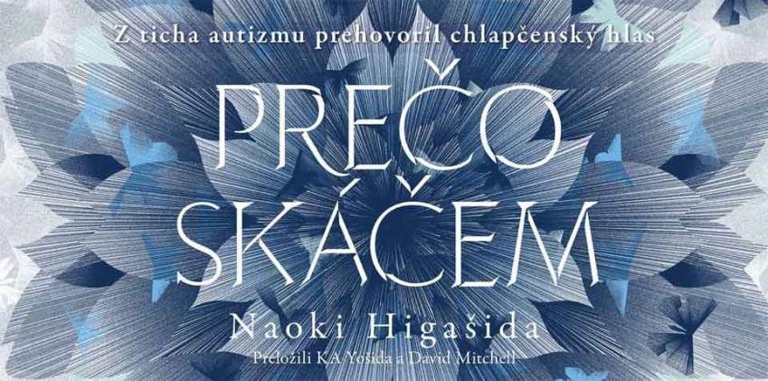 Naoki Higašida: Prečo skáčem