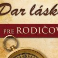 Stephen a Alex Kendrick : DAR LÁSKY PRE RODIČOV