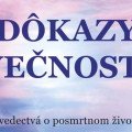 Život človeka je večný!