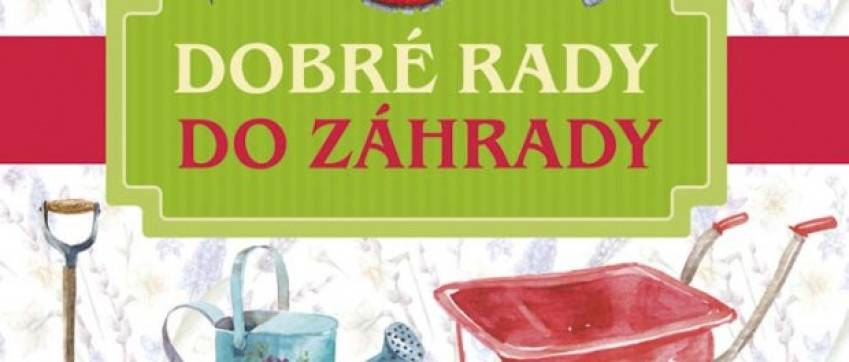 Dobré rady do záhrady