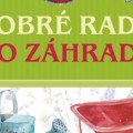 Dobré rady do záhrady