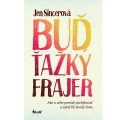 Jen Sincerová: Buď ťažký frajer