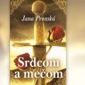 Srdcom a mečom. Skvelá historická romanca