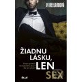 Vi Keelandová: Žiadnu lásku, len sex