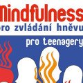 Mindfulness na zvládnutie hnevu