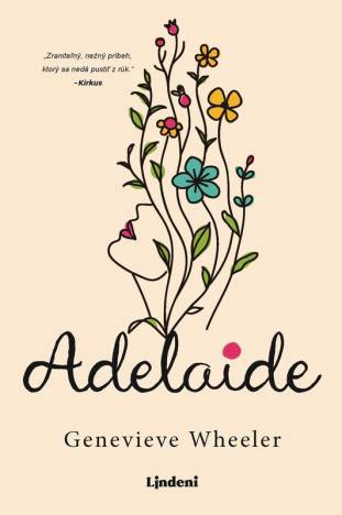 Život so všetkými jeho nedokonalosťami... Nádherný príbeh Adelaide