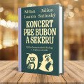 Lasica a Satinský – dialógy a zopár poviedok. To je Koncert pre bubon a sekeru