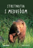Stretnutia s medvedom
