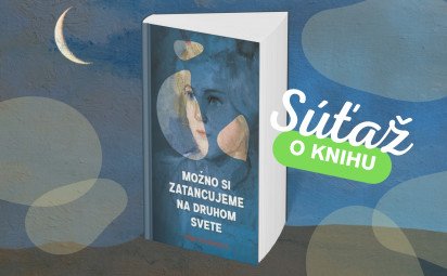 Možno si zatancujeme na druhom svete