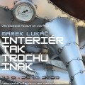 Marek Lukáč: Interiér tak trochu inak