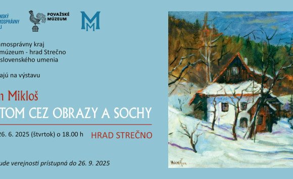 Životom cez obrazy a sochy prejdú návštevníci hradu Strečno