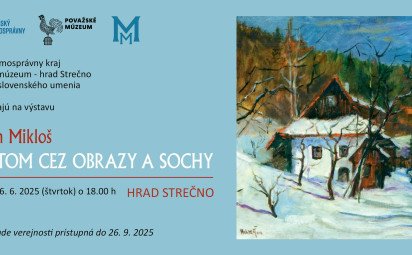 Životom cez obrazy a sochy prejdú návštevníci hradu Strečno