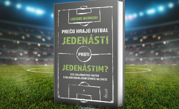 100 zaujímavých faktov o najobľúbenejšom športe na svete