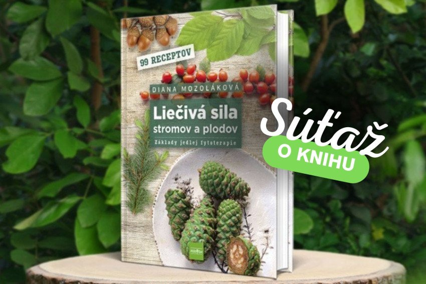 Objavte liečivú silu stromov a pripravte si niektorý z 99 receptov Objavte liečivú silu stromov a pripravte si niektorý z 99 receptov