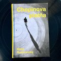 Všetko potrebné bolo ukryté v tomto momente. Chopinova platňa