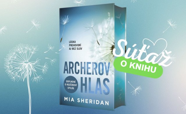 Láska prehovorí aj bez slov: Archerov hlas