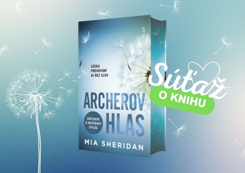 Láska prehovorí aj bez slov: Archerov hlas Láska prehovorí aj bez slov: Archerov hlas