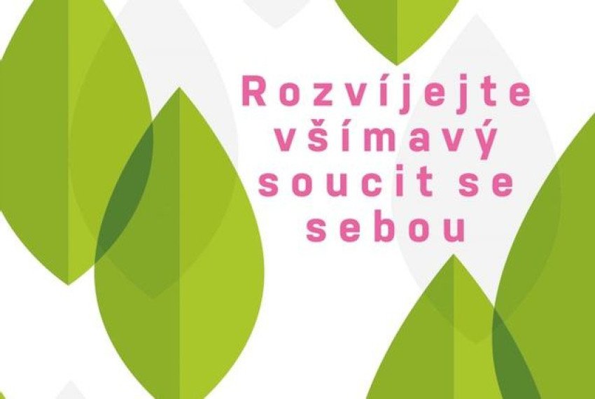 Rozvíjajte všímavý súcit so sebou