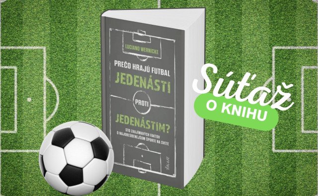 Prečo hrajú futbal jedenásti proti jedenástim