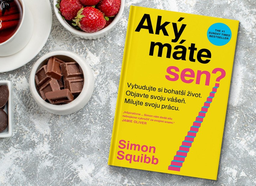 Aký máte sen? Táto kniha vás prinúti prestať žiť podľa očakávaní iných