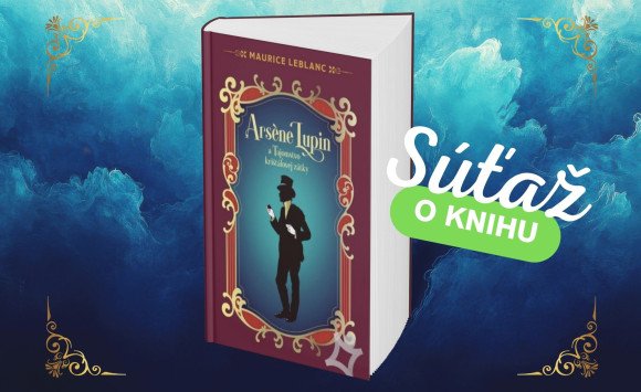 Keď zlodej vyhlási vojnu podliakovi. Je tu nový príbeh s Arsenom Lupinom