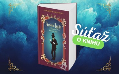 Keď zlodej vyhlási vojnu podliakovi. Je tu nový príbeh s Arsenom Lupinom