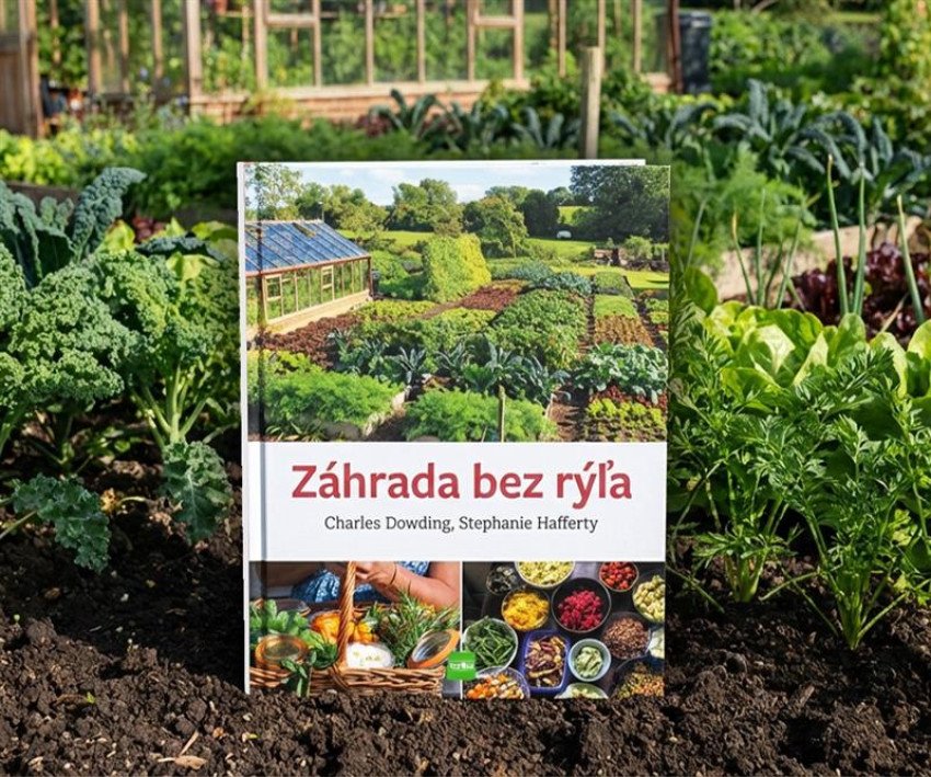 Prestaňte rýľovať v záhrade. Táto kniha vám ušetrí čas aj energiu