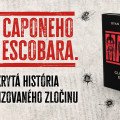 Od Al Caponeho po Pabla Escobara. Mafia, ktorá neovládala iba podsvetie